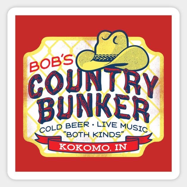 Bob's Country Bunker Sticker by toadyco